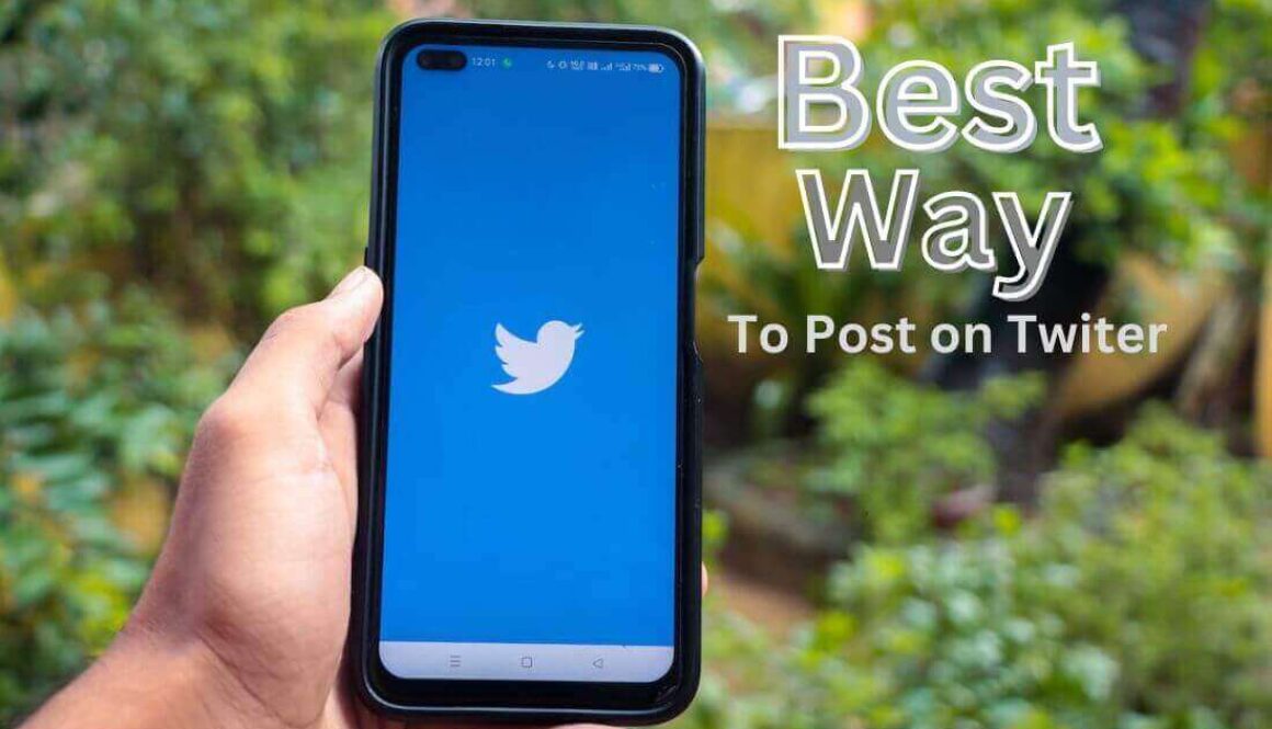 Best Way to Post on Twitter Boost Your Following And Engagement